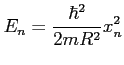 E_n=\frac{\hbar^2}{2 m R^2} x_n^2